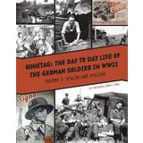 Ruhetag The Day-to-Day Life of the German Soldier in WWII (Inbunden, 2015)
