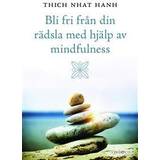 Filosofi & Religion Böcker Bli fri från din rädsla med hjälp av mindfulness (Inbunden, 2013)