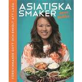 Asiatiska smaker: försvinnande gott och enkelt att laga (Häftad)