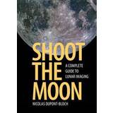 Shoot the Moon (Häftad, 2016)