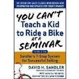 You Can't Teach a Kid to Ride a Bike at a Seminar (Inbunden, 2015)