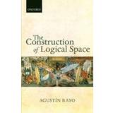 The Construction of Logical Space (Häftad, 2015)