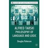 Alfred Tarski: Philosophy of Language and Logic (Inbunden, 2012)