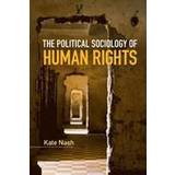 The Political Sociology of Human Rights (Häftad, 2015)