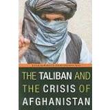 The Taliban and the Crisis of Afghanistan (Häftad, 2009)