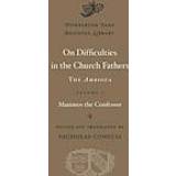 On Difficulties in the Church Fathers: Volume I (Inbunden, 2014)