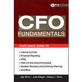 CFO Fundamentals: Your Quick Guide to Internal Controls, Financial Reporting, IFRS, Web 2.0, Cloud Computing, and More (Häftad, 2012)