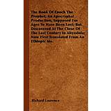 The Book Of Enoch The Prophet, An Apocryphal Production, Supposed For Ages To Have Been Lost; But Discovered At The Close Of The Last Century In Abyssinia; Now First Translated From An Ethiopic Ms (Häftad, 2011)