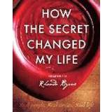 How the secret changed my life - real people. real stories (Inbunden, 2016)