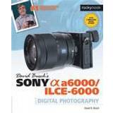 David Busch's Sony Alpha A6000/ILCE-6000 Guide to Digital Photography (Häftad, 2016)