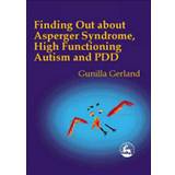 Finding Out About Asperger Syndrome, High-functioning Autism and PDD (Häftad, 2000)