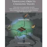Travelling Objects: Changing Values (Häftad, 2014)