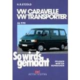 So wird's gemacht. T4: VW Caravelle / Transporter / Multivan / California von 9/90 bis 1/03 (Häftad)