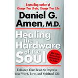 Soul work healing the hardware of the soul enhance your brain to improve your work lo