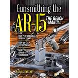 Ar15 Gunsmithing the AR-15, The Bench Manual (Häftad, 2016)