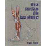 Clinical Biomechanics of the Lower Extremities (Inbunden, 1995)
