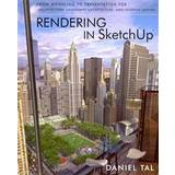 Rendering in Sketchup: From Modeling to Presentation for Architecture, Landscape Architecture, and Interior Design (Häftad, 2013)