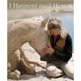 I harmoni med hesten (Inbunden, 2009)