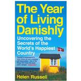 The Year of Living Danishly (Häftad, 2015)