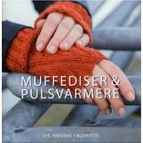 Muffediser & pulsvarmere (Häftad, 2013)