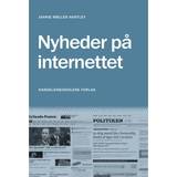 Nyheder på internettet: Journalistik i en ny medievirkelighed (Häftad, 2012)