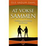 At vokse sammen: udvikling og selvudvikling i parforholdet (Häftad, 2006)