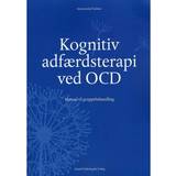 Kognitiv adfærdsterapi Kognitiv adfærdsterapi ved OCD: manual til gruppebehandling (Häftad, 2013)