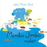 Mimbo jimbo Mimbo Jimbo maler - Lyt&læs (E-bok, 2014)