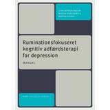 Kognitiv adfærdsterapi Ruminationsfokuseret kognitiv adfærdsterapi for depression (Häftad, 2017)