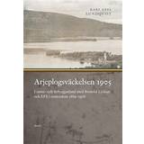Arjeplogsväckelsen 1905: I same- och nybyggarland (Häftad, 2017)