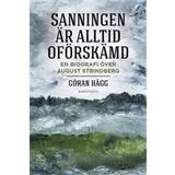 'Sanningen är alltid oförskämd': En biografi över August Strindberg (E-bok, 2016)