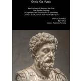 Stoic Six Pack: Meditations of Marcus Aurelius the Golden Sayings Fragments and Discourses of Epictetus Letters from a Stoic and the Enchiridion (Häftad, 2015)