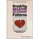 Breaking Negative Relationship Patterns: A Schema Therapy Self-Help and Support Book (Häftad, 2016)