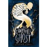 The Canterville Ghost and Other Stories (Häftad, 2016)