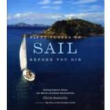 Fifty Places to Sail Before You Die (Inbunden, 2007)