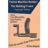Tattoo machine Tattoo Machine Builder: The Bulldog Frame (Häftad, 2011)