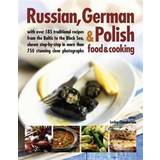 Russian, German & Polish food & cooking (Häftad, 2017)