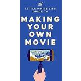 The Little White Lies Guide to Making Your Own Movie (Inbunden, 2017)