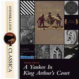 A Yankee at the Court of King Arthur (Ljudbok, MP3, 2015)