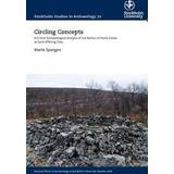 Circling concepts: a critical archaeological analysis of the notion of stone circles as sami offering sites (Häftad, 2016)