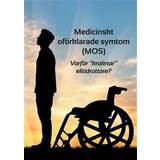 Medicinskt oförklarade symtom (MOS) (E-bok, 2016)