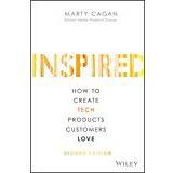 Inspired: How to Create Tech Products Customers Love (Inbunden, 2017)