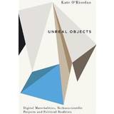 Unreal objects - digital materialities, technoscientific projects and polit (Häftad)