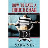 Douchebag How to Date a Douchebag: The Studying Hours (Häftad)