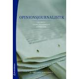 Opinionsjournalistik: att skriva ledare, kolumner och recensioner (Häftad, 2008)