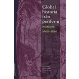 Global historia från periferin: Norden 1600-1850 (Häftad, 2009)