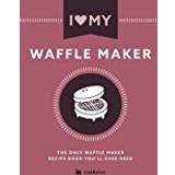I Love My Waffle Maker