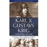 Karl X Gustavs krig: Fälttågen i Polen, Tyskland, Baltikum, Danmark och Sverige 1655-1660 (E-bok, 2014)