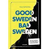Engelska - Historiska romaner Böcker Good Sweden, Bad Sweden: The Use and Abuse of Swedish Values in a Post-Truth World (Häftad, 2018)