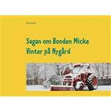 Sagan om Bonden Micke: Vinter på Nygård (E-bok, 2017)